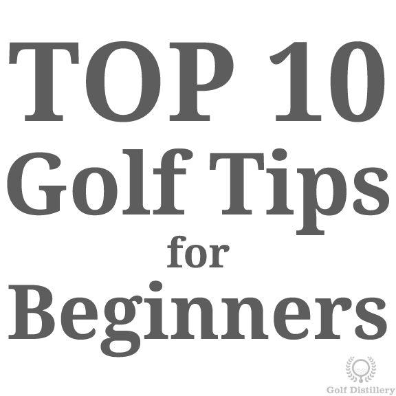 Top 10 Golf Tips for Beginners